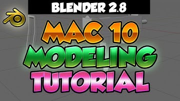 Blender 2.8 Tutorial - Modeling a Mac 10 sub-machine gun