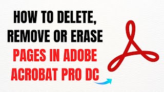 How to Delete, Remove, or Erase Pages in Adobe Acrobat Pro DC – Full Guide
