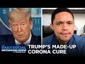 Trump’s Bulls**t Corona Cure & Sad Spring Breakers | The Daily Social Distancing Show