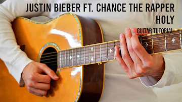 Justin Bieber - Holy ft. Chance The Rapper EASY Guitar Tutorial With Chords / Lyrics