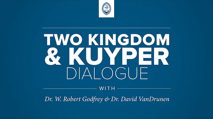 2 Kingdom and Kuyper Discussion