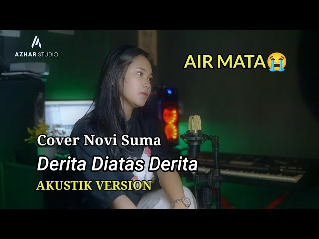 DERITA DIATAS DERITA COVER BY NOVI SUMA class=