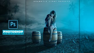 Photoshop cc Tutorial; Dramatic Light Effect | Girl Sitting On Barrel | Photo Manipulation