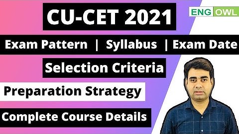 CUCET 2021 - Formal Announcement, Exam Month, Syllabus, Exam Pattern, Selection Criteria