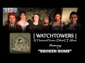 A Thousand Years - BROKEN HOME (Watchtowers EP)