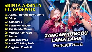 SADEWOK FT SHINTA ARSINTA - JANGAN TUNGGU LAMA LAMA - AISHITERU 2 || DANGDUT KOPLO HITS 2026