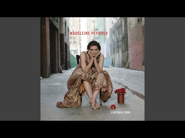 MADELEINE PEYROUX - J'AI DEUX AMOURS