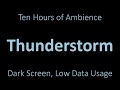 Ambient Sound - Thunderstorm - 10 Hours - Black Screen