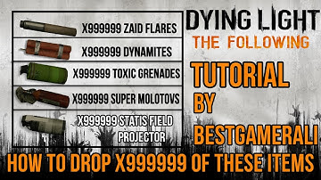Dying Light Glitch - How To Drop 999999 Stacks Of Items