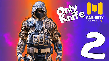 Call of Duty: Mobile | Gameplay Walkthrough Part 2 | Frontline: Only Knife (iOS, Android)