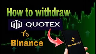 How to withdraw money  from quotex to binance | কিভাবে quotex থেকে binance এ  withdraw করবেন।