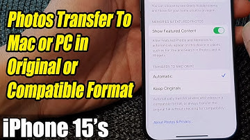 iPhone 15/15 Pro Max: How to Set Photos Transfer To Mac or PC in Original or Compatible Format
