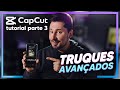 CAPCUT – Tutorial completo Parte 3 | O MELHOR editor de vídeo para CELULAR