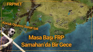 Masa Başı FRP - Samahan'da Bir Gece /w @npsonat