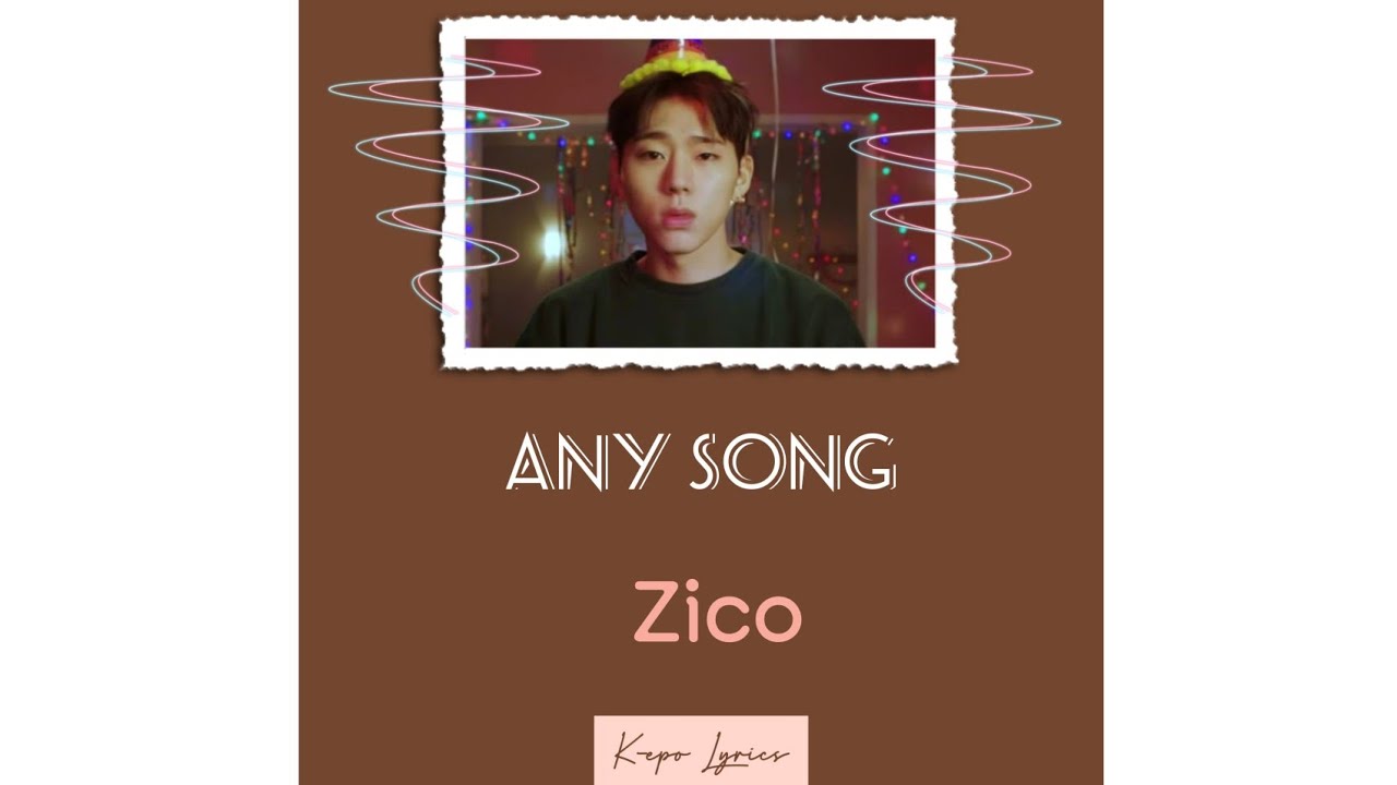 Zico - Any Song Easy Lyrics/sub indo - YouTube