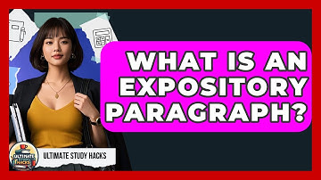 What Is An Expository Paragraph? - Ultimate Study Hacks