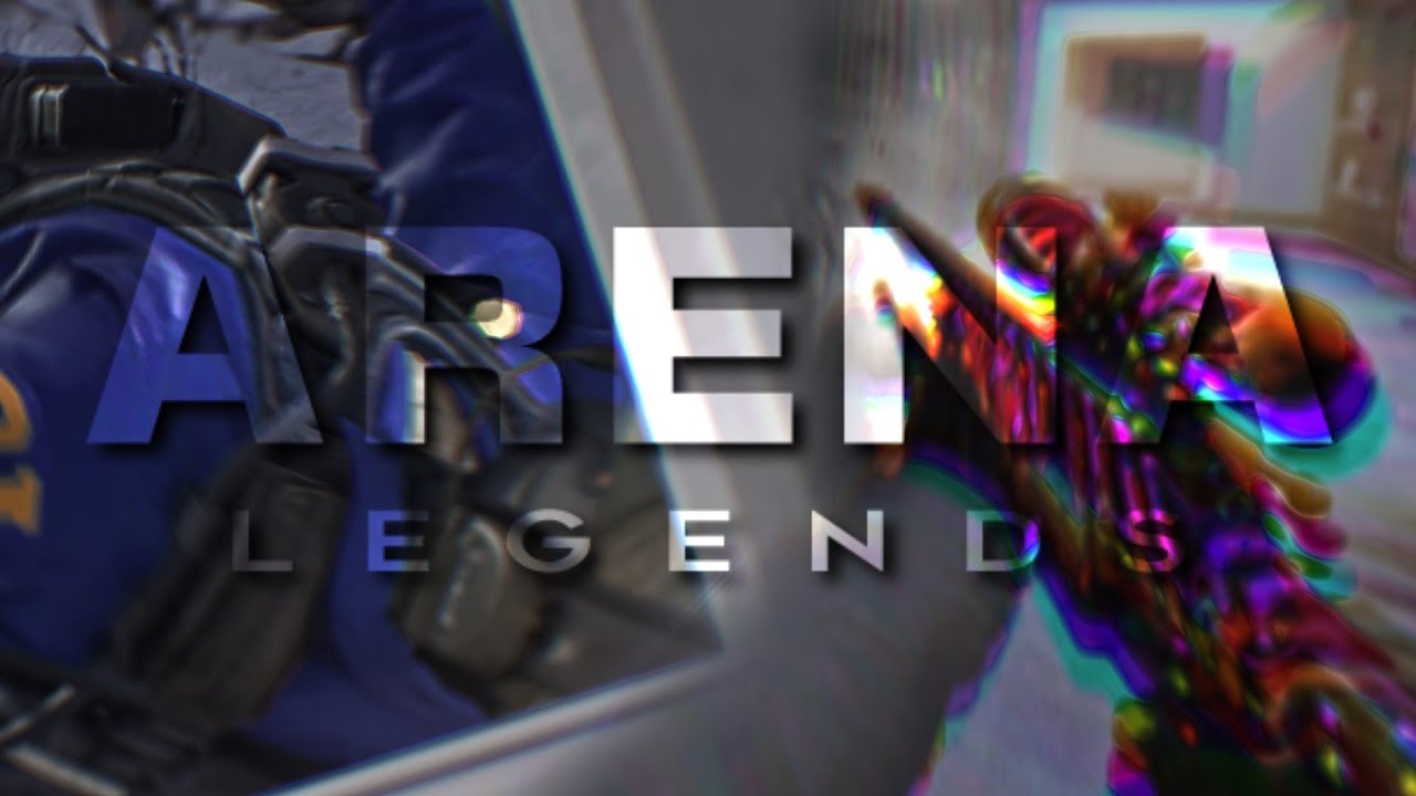#ARENA_LEGENDS | CS:GO EDIT