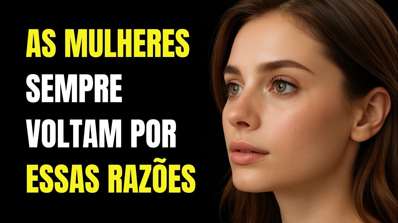 As Mulheres Sempre Voltam por Essas 7 Razões: Por Que Elas Fazem Isso? | Estoicismo