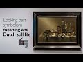 Understanding Dutch Still Life Paintings