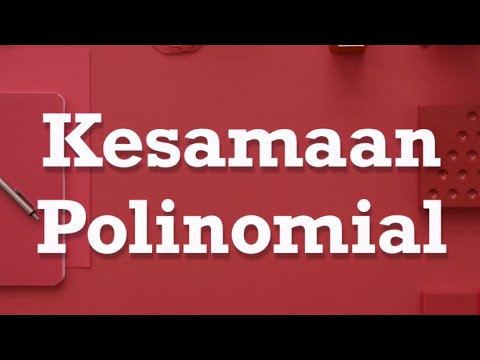 Kesamaan Suku Banyak (Polinomial)