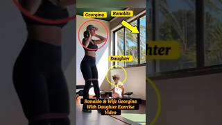 Royal#family |Cristiano Ronaldo Wife Georgina Rodriguez &  Daughter Exercise#video in#house#portugal