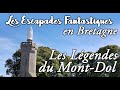 10 escapades fantastiques en bretagne  le mont dol