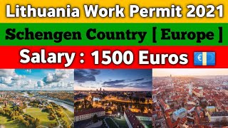 Lithuania Work Permit 2021 | Lithuania Work Visa Process | Salary : 1500 Euros | Schengen Visa 2021