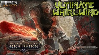 PILLARS OF ETERNITY 2 - ULTIMATE WHIRLWIND BUILD