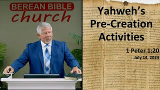Yahwehs Pre-Creation Activities (1 Peter 1:20)