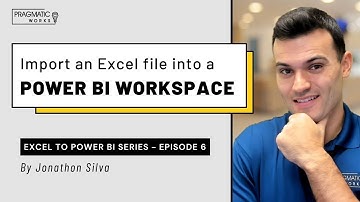 📌 Import an Excel File Into a Power BI Workspace [Excel to Power BI Series - Ep. 6]