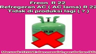 FREON R22/REFRIGERAN AC DI LARANG PENGGUNAAN NYA DAN TIDAK DI PRODUKSI LAGI