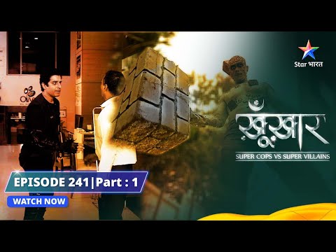 SuperCops Vs Super Villains || Zinda Deewaar! | Episode -241 Part-1 #starbharat