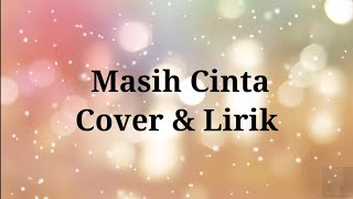 Kotak - Masih Cinta // Cover by Indah Yastami   Lirik