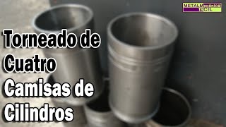 Torneado de Cuatro Camisas de Cilindros