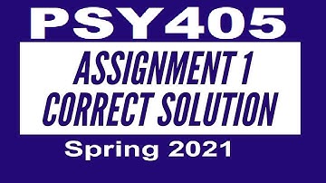 PSY405  Assignment 1 Solution 2021