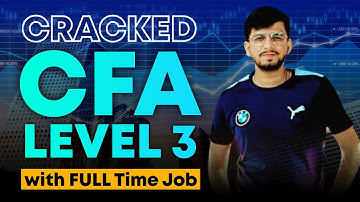 CFA Level 3 Preparation Strategy | CFA Exam with Job