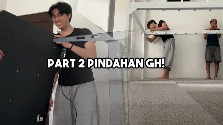 [Part 2] Kita Rakit Kamar GH Gue Jadi Yang Terbaik!