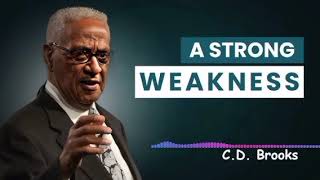 A Strong Weakness by C.D. Brooks