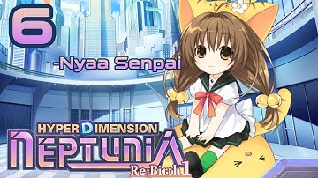 Hyperdimension Neptunia Re;Birth1 Part 6 - Old School Catgirls - Neptunia 1080p
