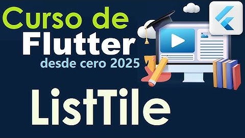 CURSO DE FLUTTER-DART DESDE CERO | WIDGETS LISTVIEW (video 58)