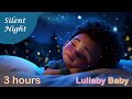 ✰ 3 HOURS ✰ SILENT NIGHT ♫ Music Box ♫ Lullaby for Babies to go to Sleep ♫ Baby Sleep Music ♫