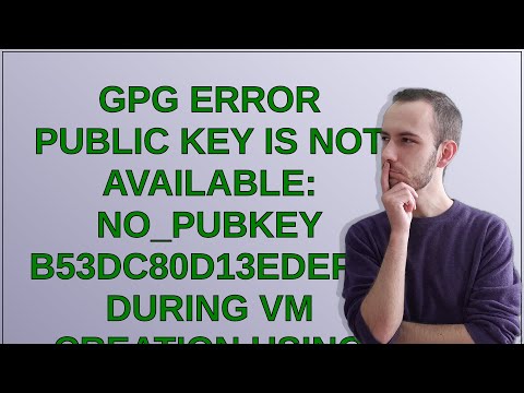 GPG error public key is not available: NO_PUBKEY B53DC80D13EDEF05: during VM creation using Vagrant
