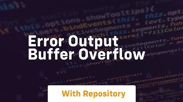 error output buffer overflow