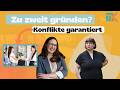Gründen zu zweit: Warum Konflikte unvermeidbar sind (und wie du richtig damit umgehst)