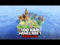 100 Hari Bertahan di Pulau Minecraft Hardcore ๐ด