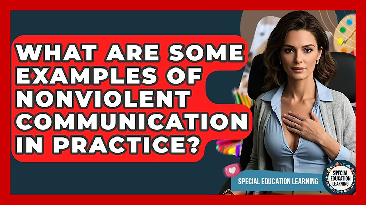 What Are Some Examples Of Nonviolent Communication In Practice? - Special Education Learning