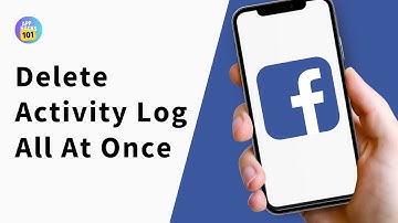 How To Delete Facebook Activity Log All At Once