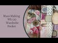 Mass Making - Wardrobe Pocket - Tina’s Weekly Workshop 130