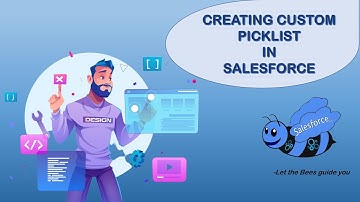 Creating Custom Picklist In Salesforce | Salesforce Basic #9 | Salesforce Bees