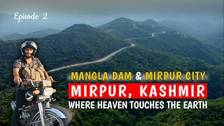 Mirpur City Motovlog with Drone View | Jammu Kashmir Tour | Mangla Lake View | Epi 2